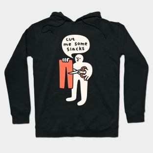 Cut Me Some Slacks Hoodie